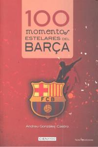 Vorderes Coverbild 100 momentos estelares del Barça