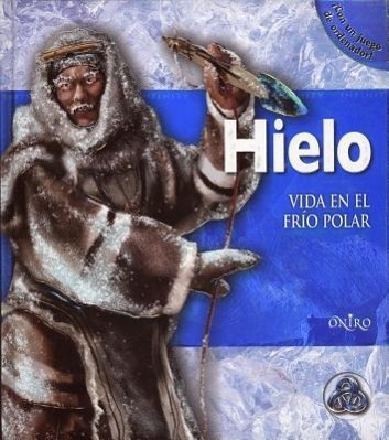 Vorderes Coverbild Hielo. Vida En El Frio Polar