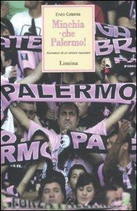 Vorderes Coverbild Minchia che Palermo! Romanzo di un amore rosanero