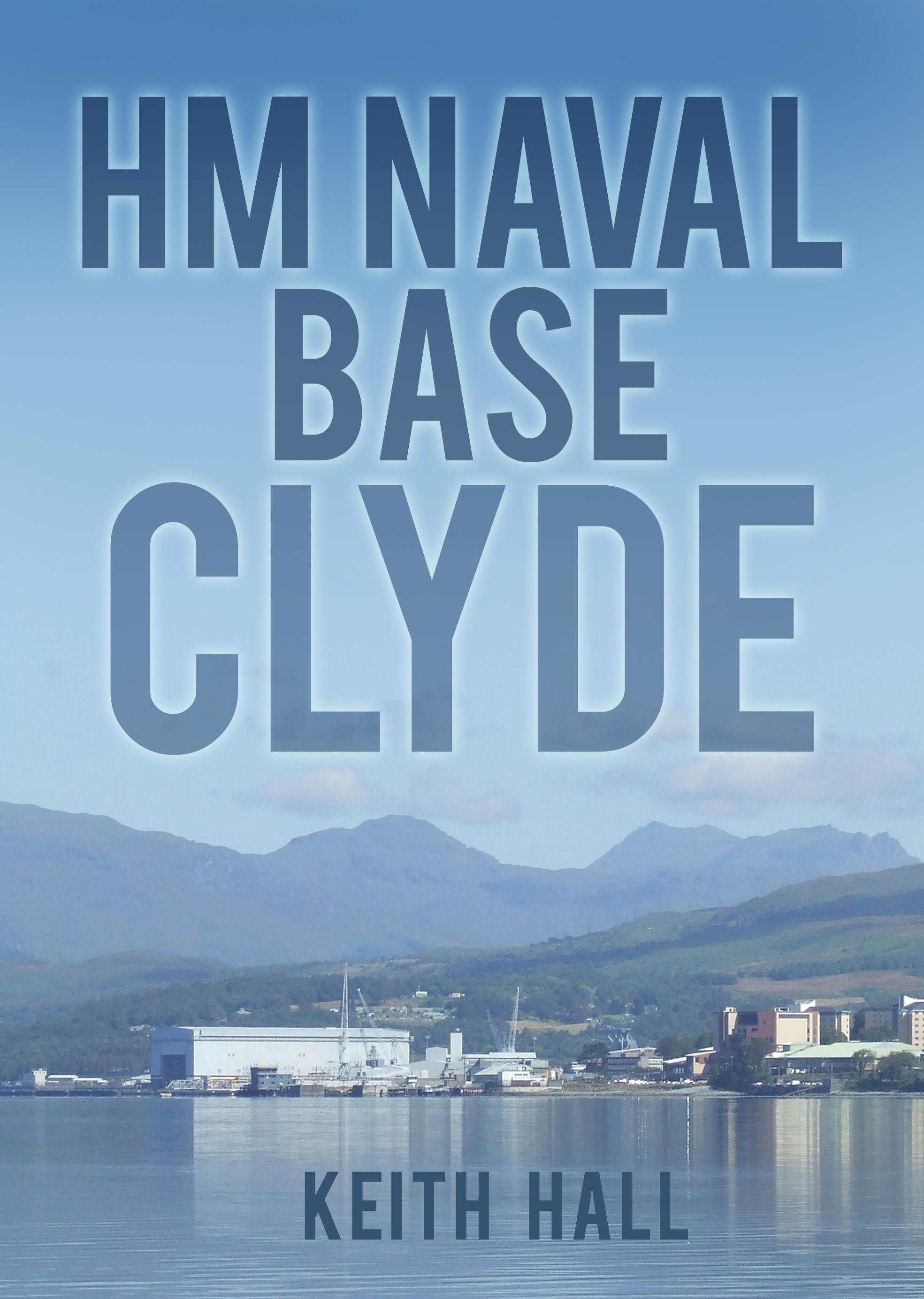 Vorderes Coverbild HM Naval Base Clyde