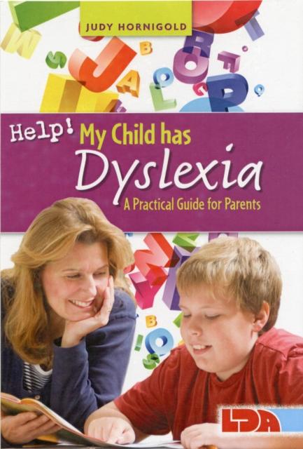 Vorderes Coverbild Help! My Child Has Dyslexia: A Practical Guide for Parents