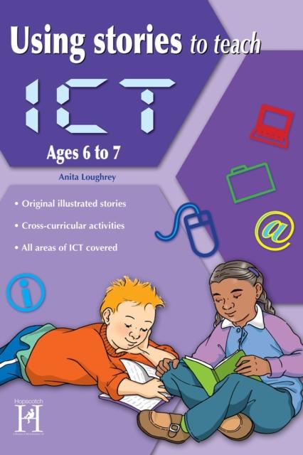 Vorderes Coverbild Using Stories to Teach ICT Ages 6-7