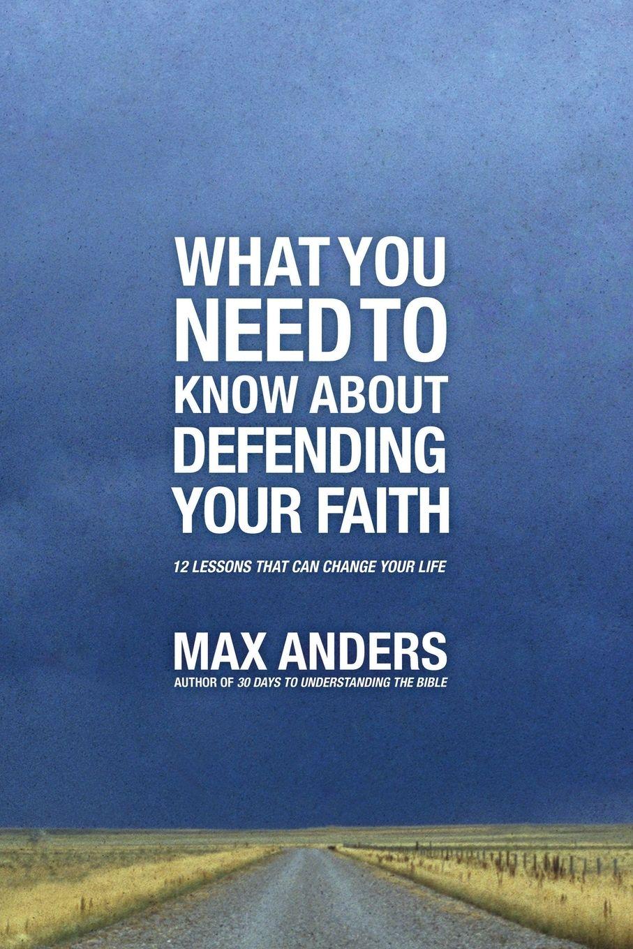 Vorderes Coverbild The What You Need to Know about Defending Your Faith