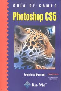 Vorderes Coverbild Guía de campo de Photoshop CS5