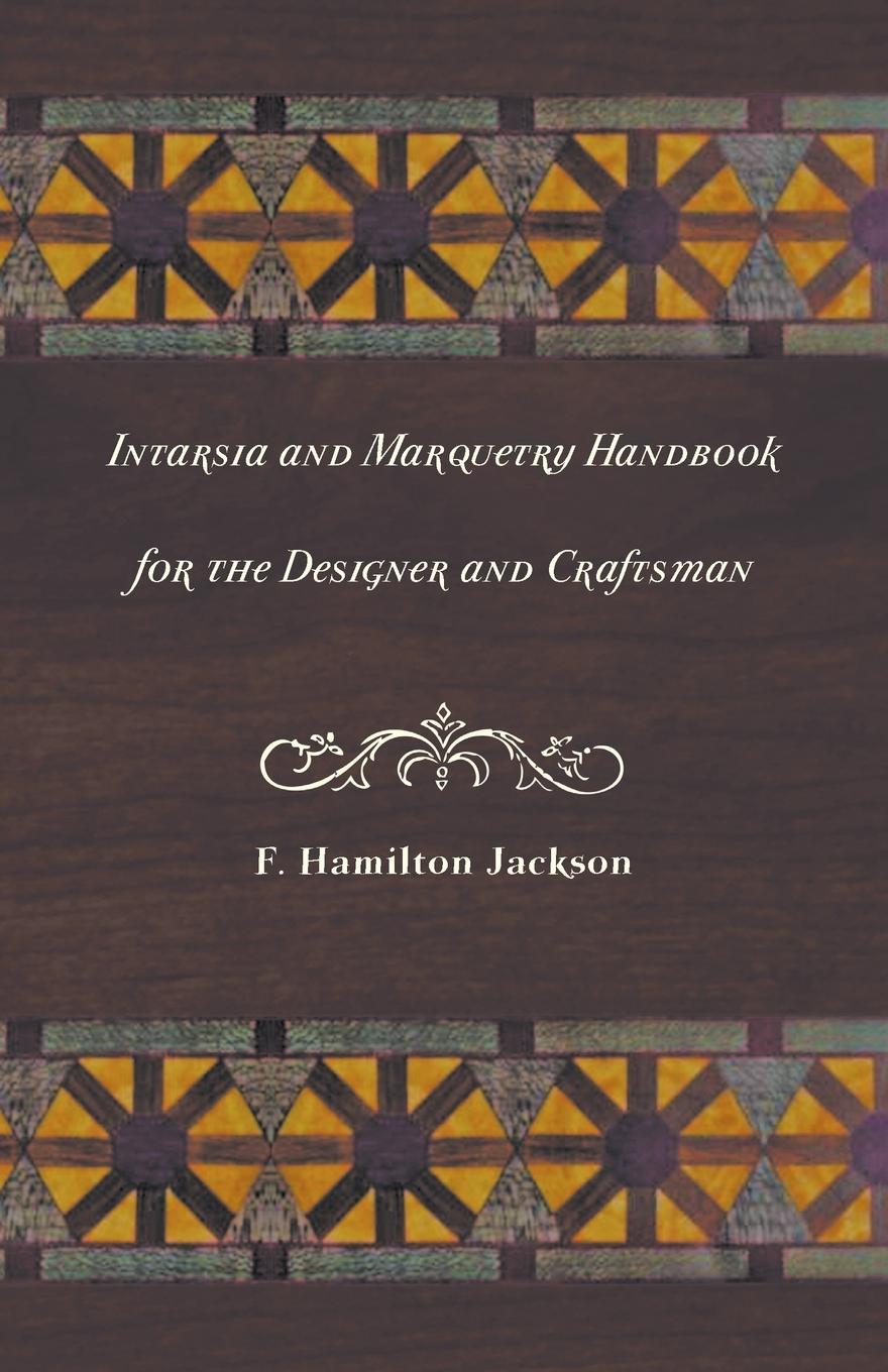 Vorderes Coverbild Intarsia and Marquetry - Handbook for the Designer and Craftsman