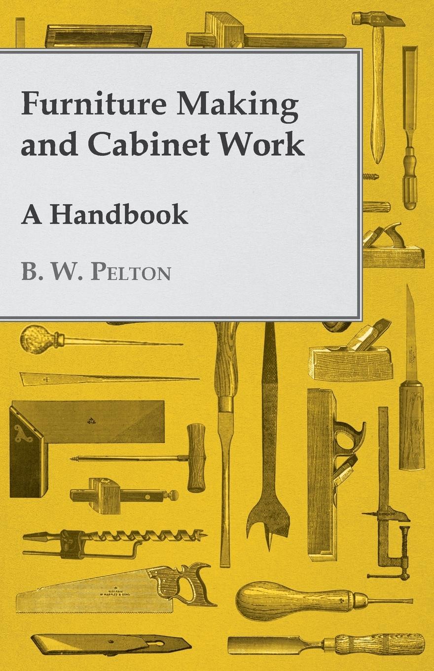 Vorderes Coverbild Furniture Making and Cabinet Work - A Handbook