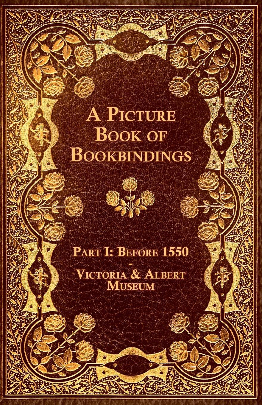 Vorderes Coverbild A Picture Book of Bookbindings - Part I