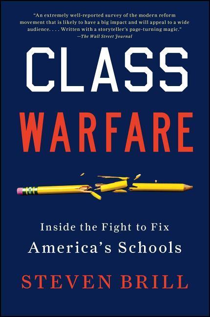 Vorderes Coverbild Class Warfare: Inside the Fight to Fix America's Schools
