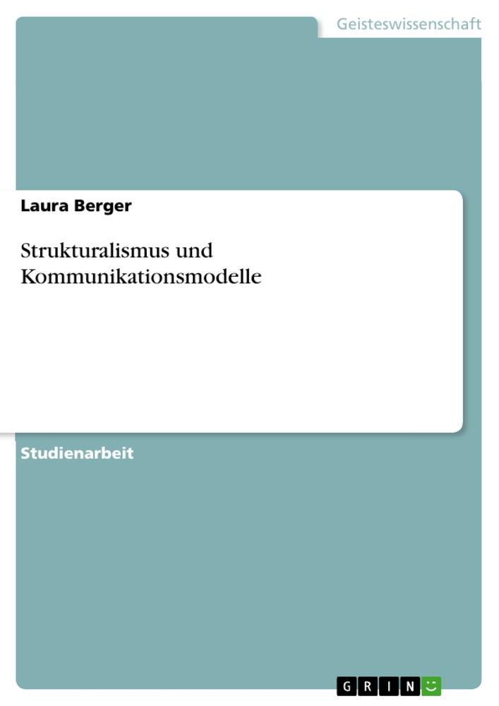 Vorderes Coverbild Strukturalismus und Kommunikationsmodelle