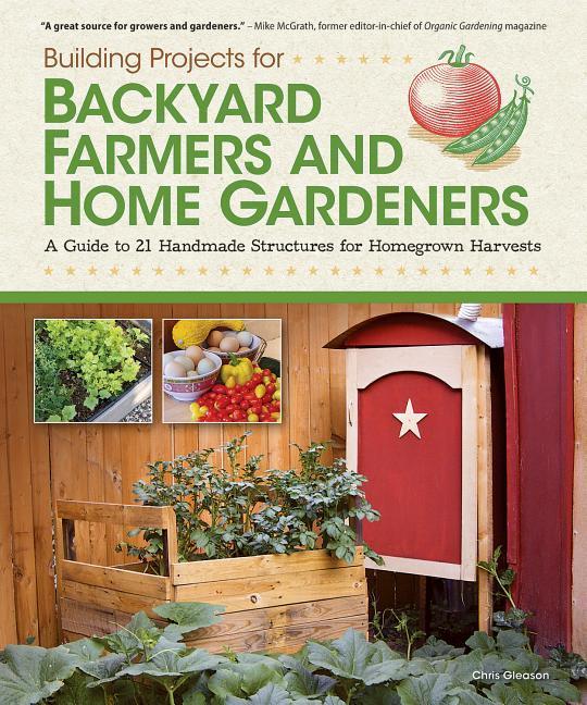 Vorderes Coverbild Building Projects for Backyard Farmers and Home Gardeners