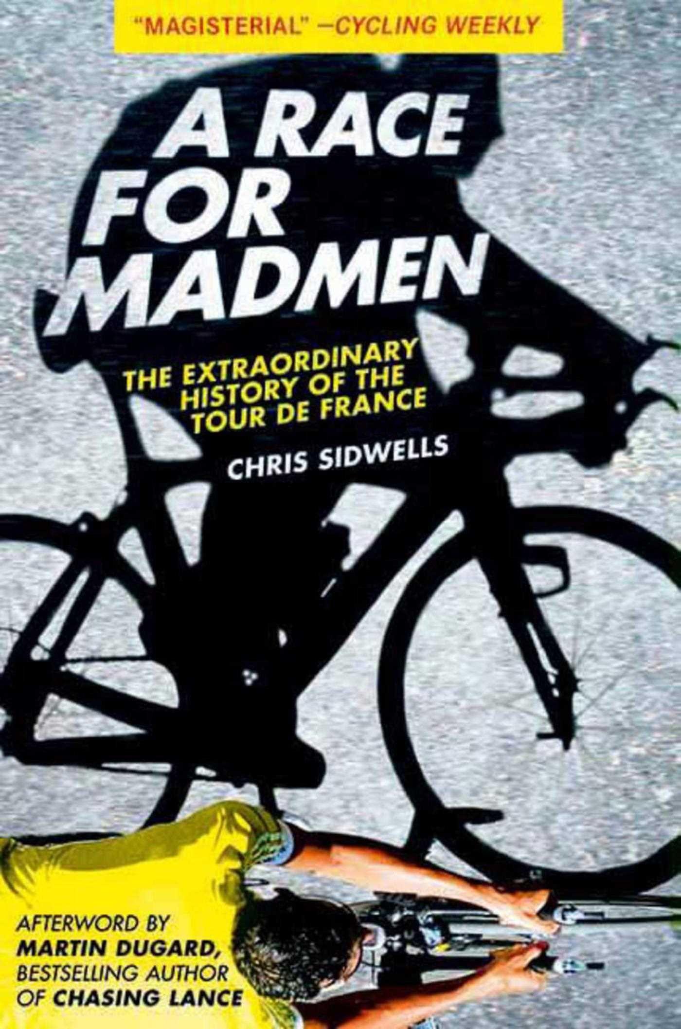 Vorderes Coverbild A Race for Madmen: The History of the Tour de France