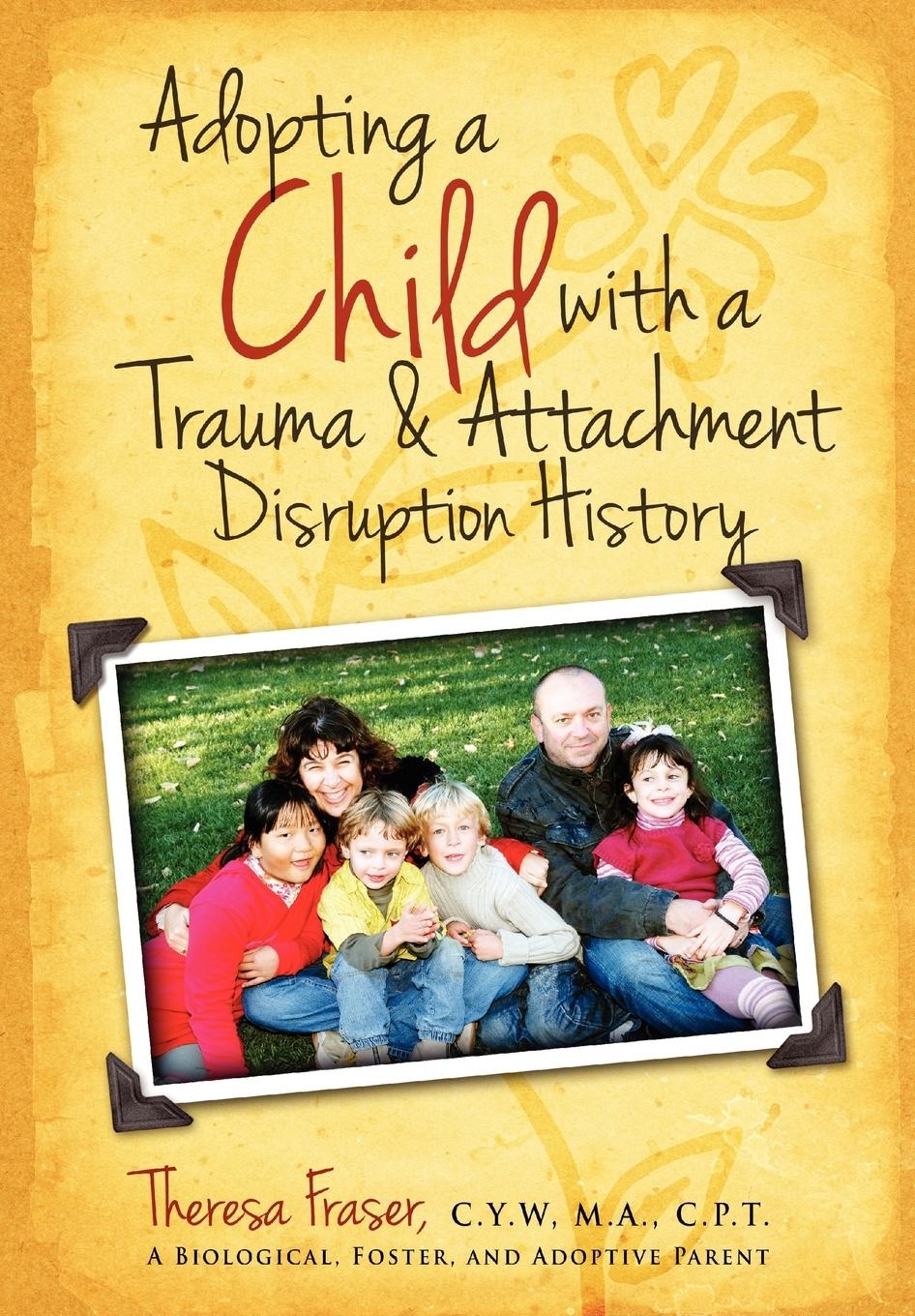 Vorderes Coverbild Adopting a Child with a Trauma and Attachment Disruption History