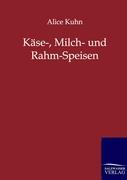 Vorderes Coverbild Käse-, Milch- und Rahm-Speisen