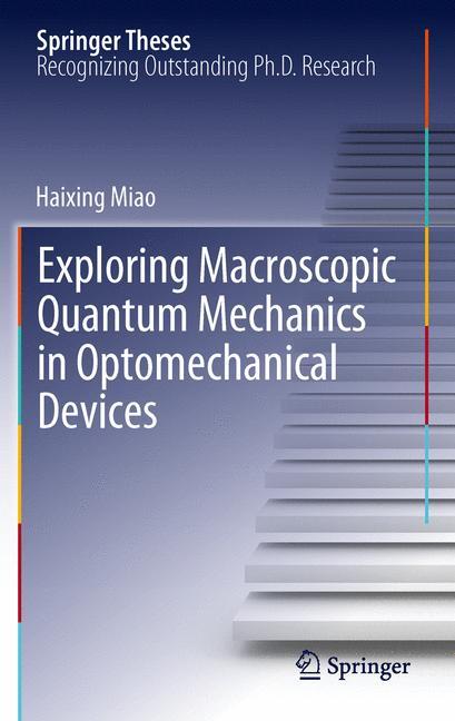 Vorderes Coverbild Exploring Macroscopic Quantum Mechanics in Optomechanical Devices