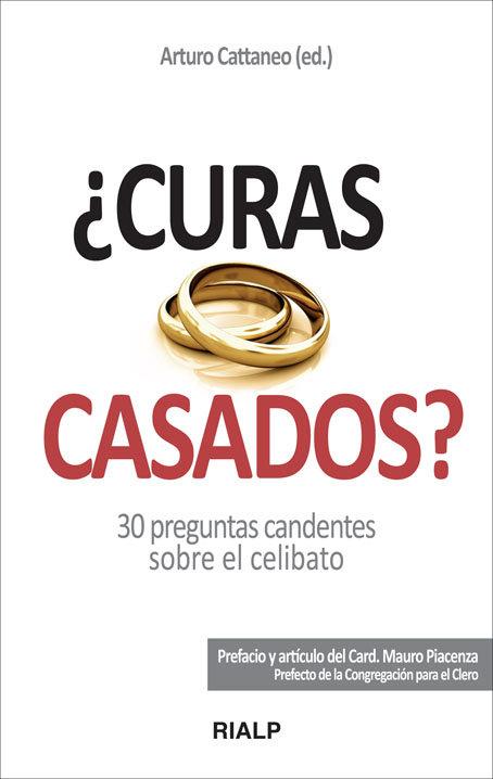 Vorderes Coverbild ¿Curas casados? : 30 preguntas candentes sobre el celibato