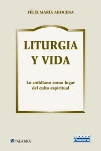 Vorderes Coverbild Liturgia y vida : lo cotidiano como lugar del culto espiritual