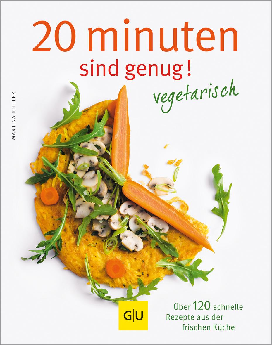 Vorderes Coverbild 20 Minuten sind genug - Vegetarisch