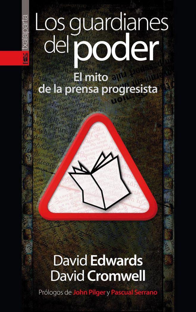 Vorderes Coverbild Los guardianes del poder : el mito de la prensa progresista