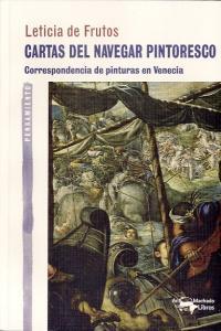 Vorderes Coverbild Cartas del navegar pintoresco : correspondencia de pinturas en Venecia