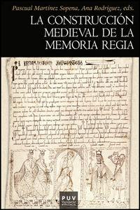 Vorderes Coverbild La construcción medieval de la memoria regia