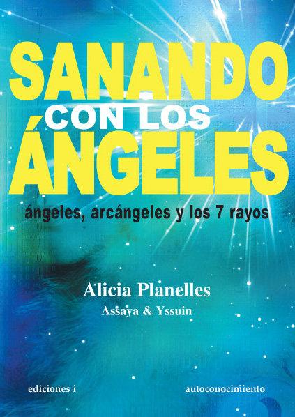 Vorderes Coverbild Sanando con los ángeles : ángeles, arcángeles y los 7 rayos