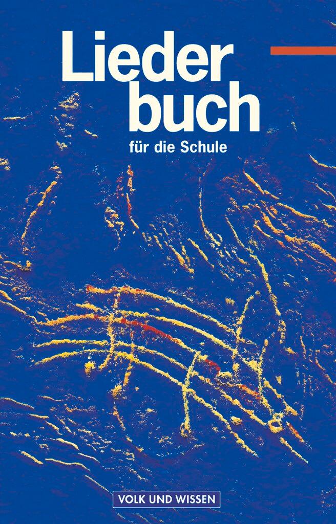Vorderes Coverbild Liederbuch für die Schule - Für das 5. bis 13. Schuljahr - Östliche Bundesländer und Berlin - Bisherige Ausgabe. Schülerbuch