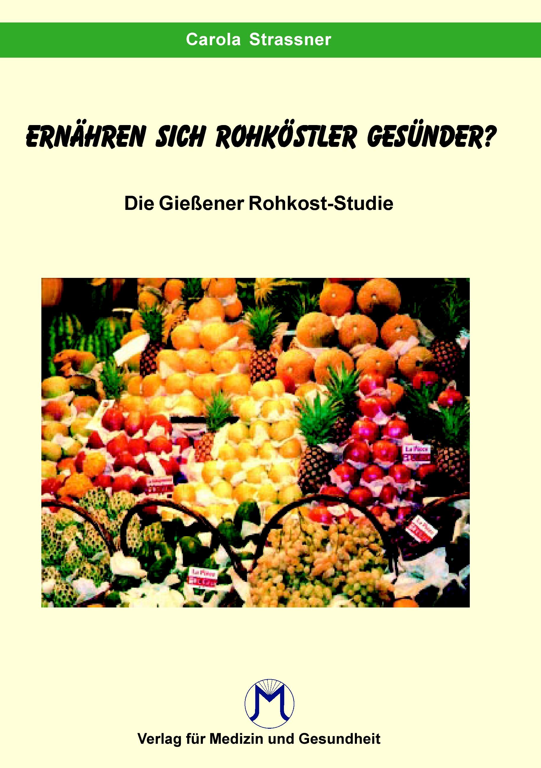Vorderes Coverbild Essen Rohköstler gesünder ?