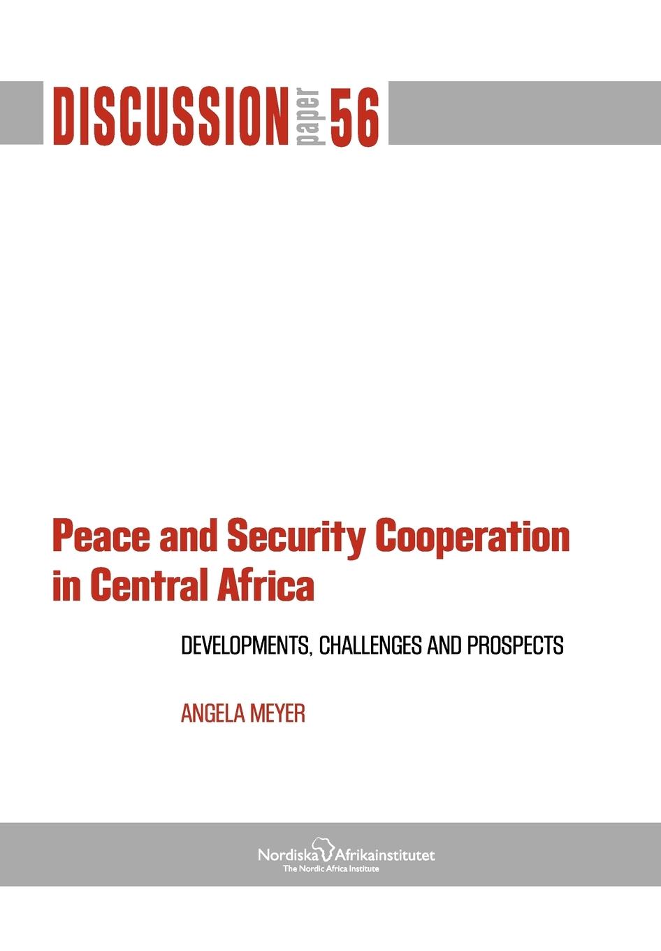 Vorderes Coverbild Peace and Security Cooperation in Central Africa. Developments, Challenges and Prospects