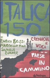 Vorderes Coverbild Italica 150. Cronache e voci da un paese in cammino