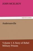 Vorderes Coverbild Andersonville - Volume 1 A Story of Rebel Military Prisons