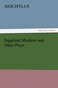 Vorderes Coverbild Suppliant Maidens and Other Plays