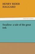 Vorderes Coverbild Swallow: a tale of the great trek