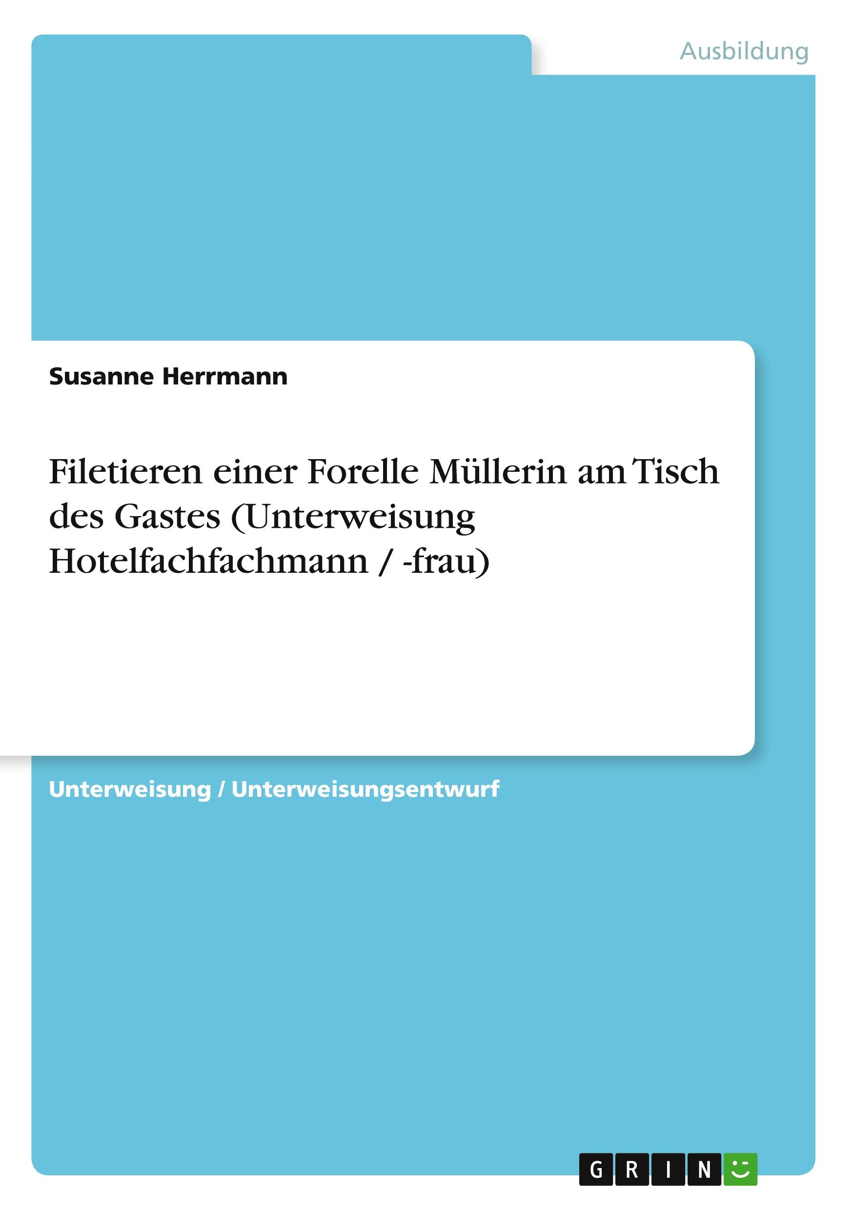 Vorderes Coverbild Filetieren einer Forelle Müllerin am Tisch des Gastes (Unterweisung Hotelfachfachmann / -frau)