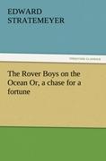 Vorderes Coverbild The Rover Boys on the Ocean Or, a chase for a fortune