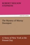 Vorderes Coverbild The Mystery of Murray Davenport A Story of New York at the Present Day