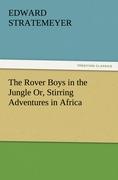 Vorderes Coverbild The Rover Boys in the Jungle Or, Stirring Adventures in Africa