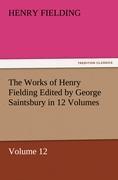 Vorderes Coverbild The Works of Henry Fielding Edited by George Saintsbury in 12 Volumes $p Volume 12