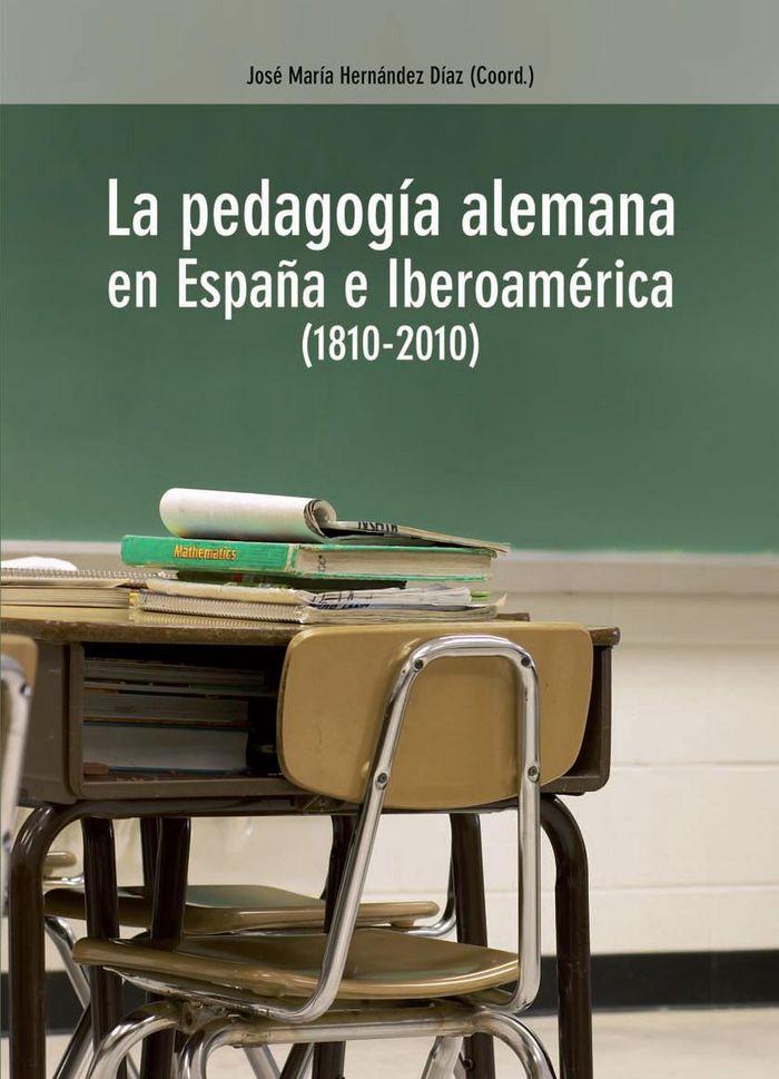 Vorderes Coverbild La pedagogía alemana en España e Iberoamérica, 1810-2010