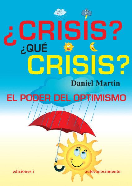 Vorderes Coverbild ¿Crisis?¿qué crisis? : el poder del optimismo