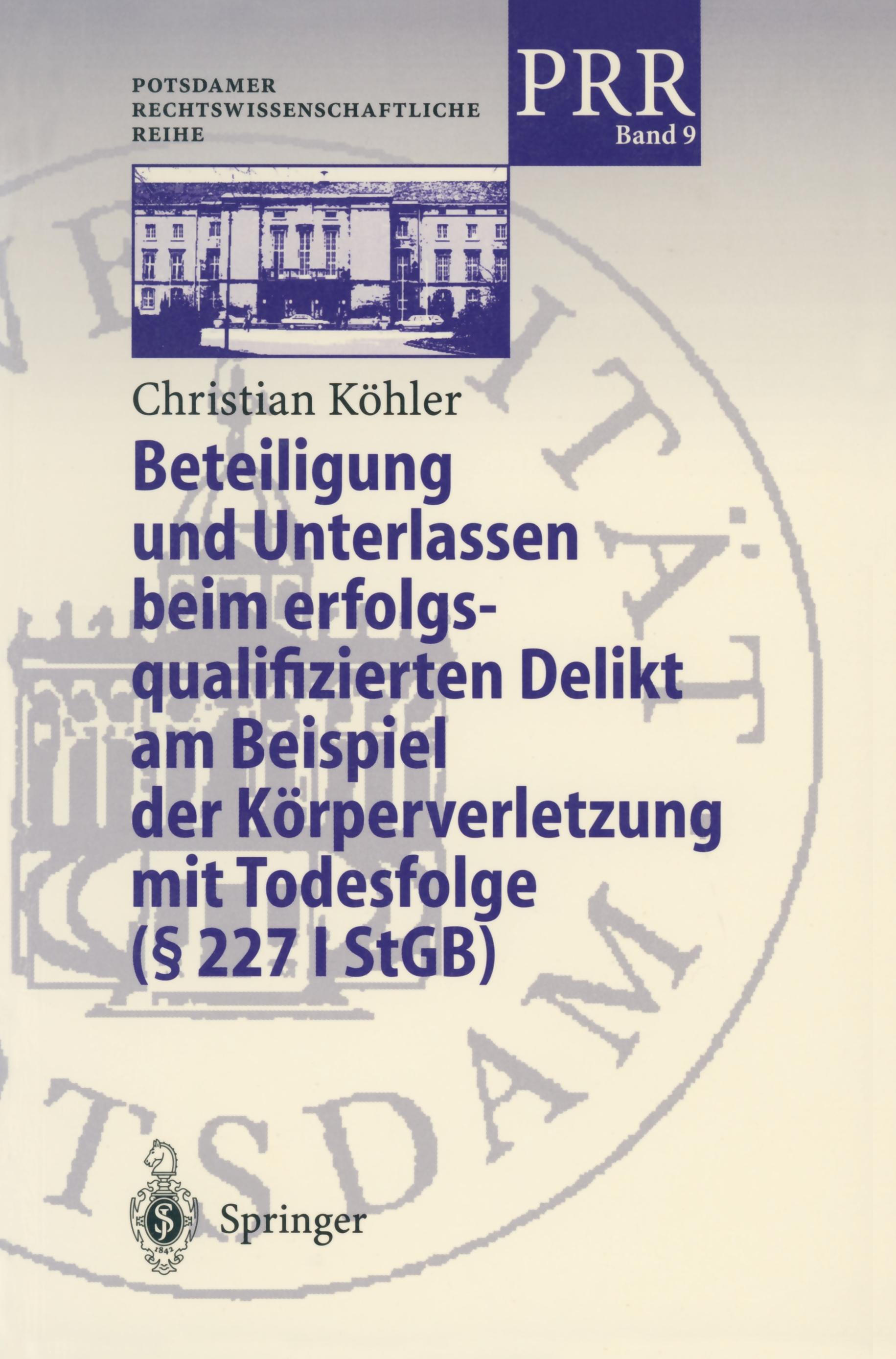 Vorderes Coverbild Beteiligung und Unterlassen beim erfolgsqualifizierten Delikt am Beispiel der Körperverletzung mit Todesfolge (§ 2271 StGB)