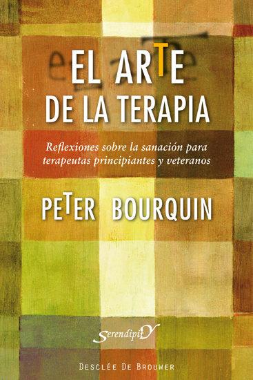 Vorderes Coverbild El arte de la terapia : reflexiones sobre la sanación para terapeutas principiantes y veteranos