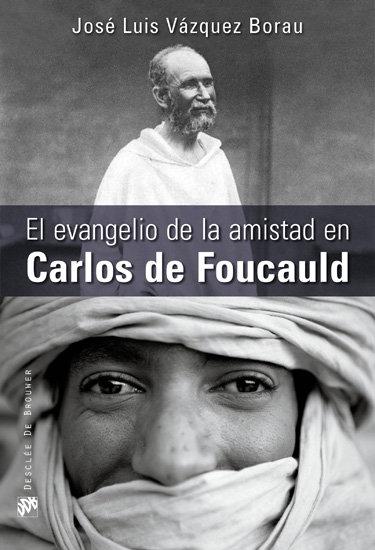 Vorderes Coverbild El evangelio de la amistad en Carlos de Foucauld