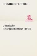 Vorderes Coverbild Umbrische Reisegeschichtlein (1917)