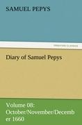 Vorderes Coverbild Diary of Samuel Pepys - Volume 08: October/November/December 1660