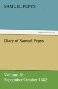 Vorderes Coverbild Diary of Samuel Pepys - Volume 18: September/October 1662