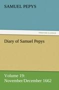 Vorderes Coverbild Diary of Samuel Pepys - Volume 19: November/December 1662