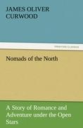 Vorderes Coverbild Nomads of the North A Story of Romance and Adventure under the Open Stars