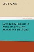 Vorderes Coverbild Swiss Family Robinson in Words of One Syllable Adapted from the Original