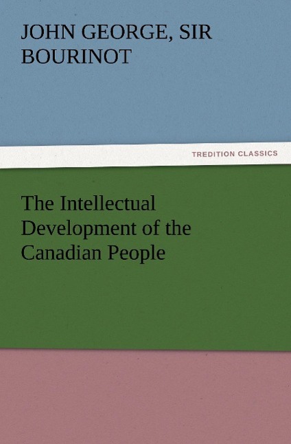 Vorderes Coverbild The Intellectual Development of the Canadian People