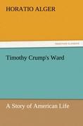 Vorderes Coverbild Timothy Crump's Ward A Story of American Life